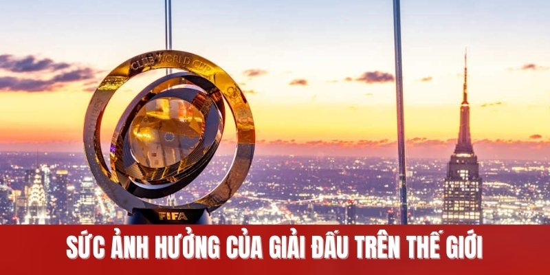 Sức ảnh hưởng của giải đấu trên thế giới